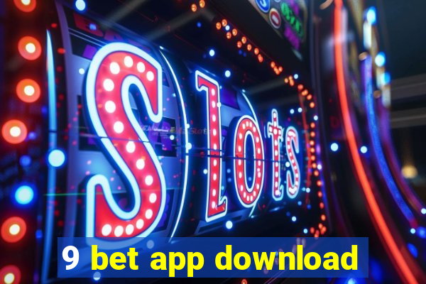 9 bet app download